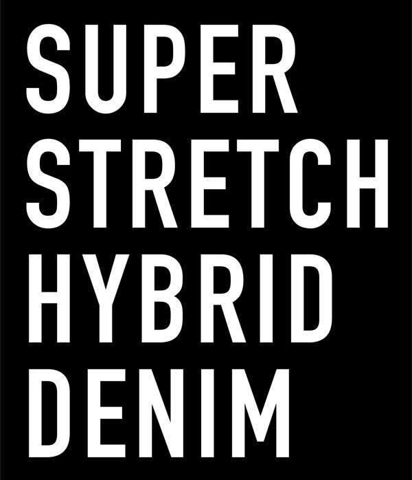 SUPER STRETCH HYBRID DENIM